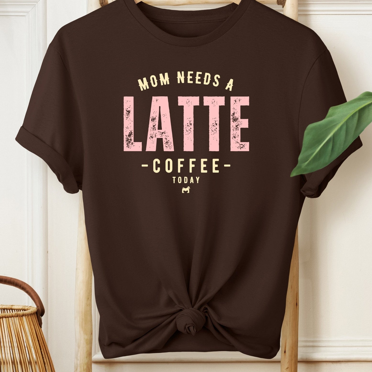 Mom Needs a Latte Coffee