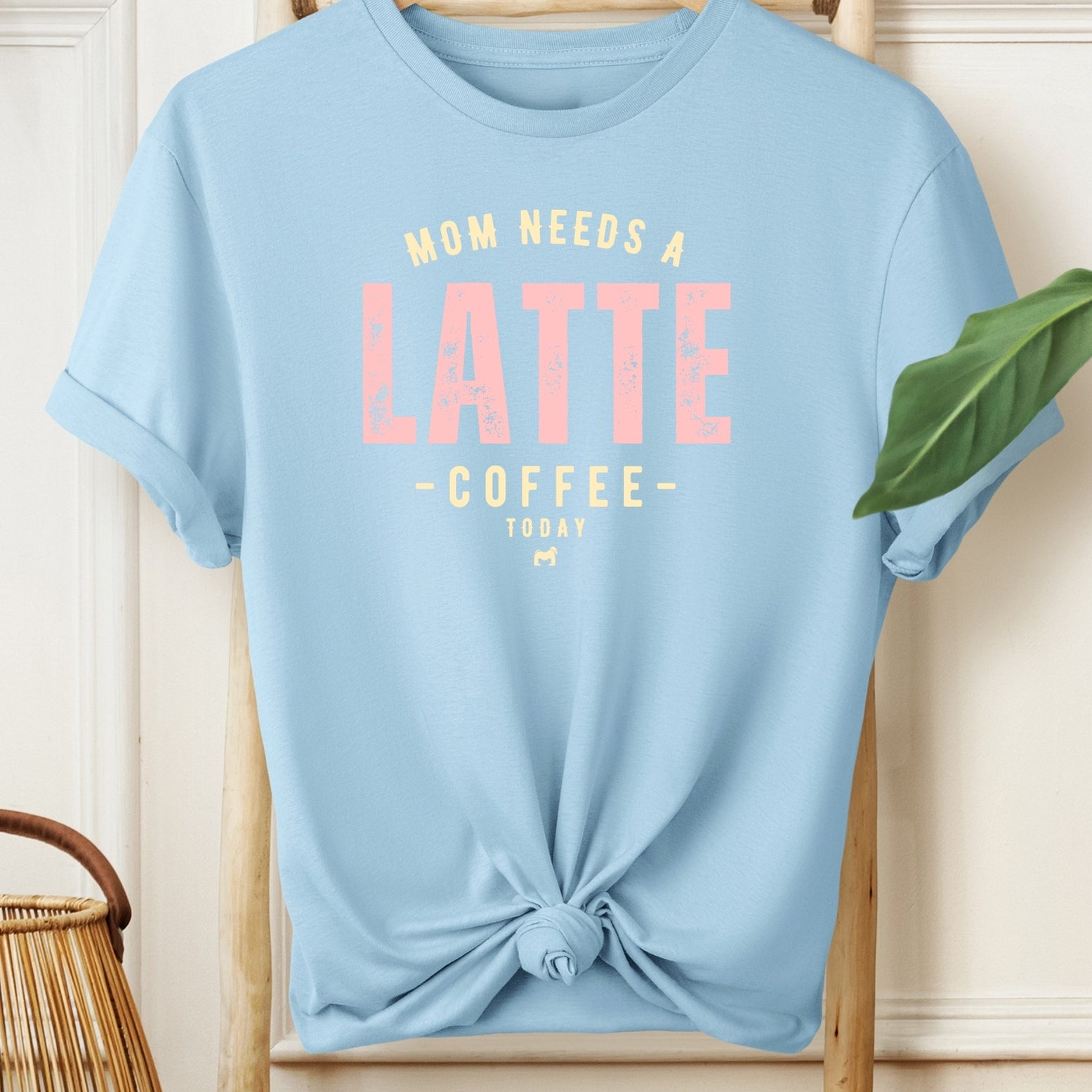 Mom Needs a Latte Coffee