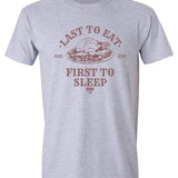 Last to Eat. First to Sleep.
