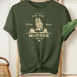 Mudder Said So