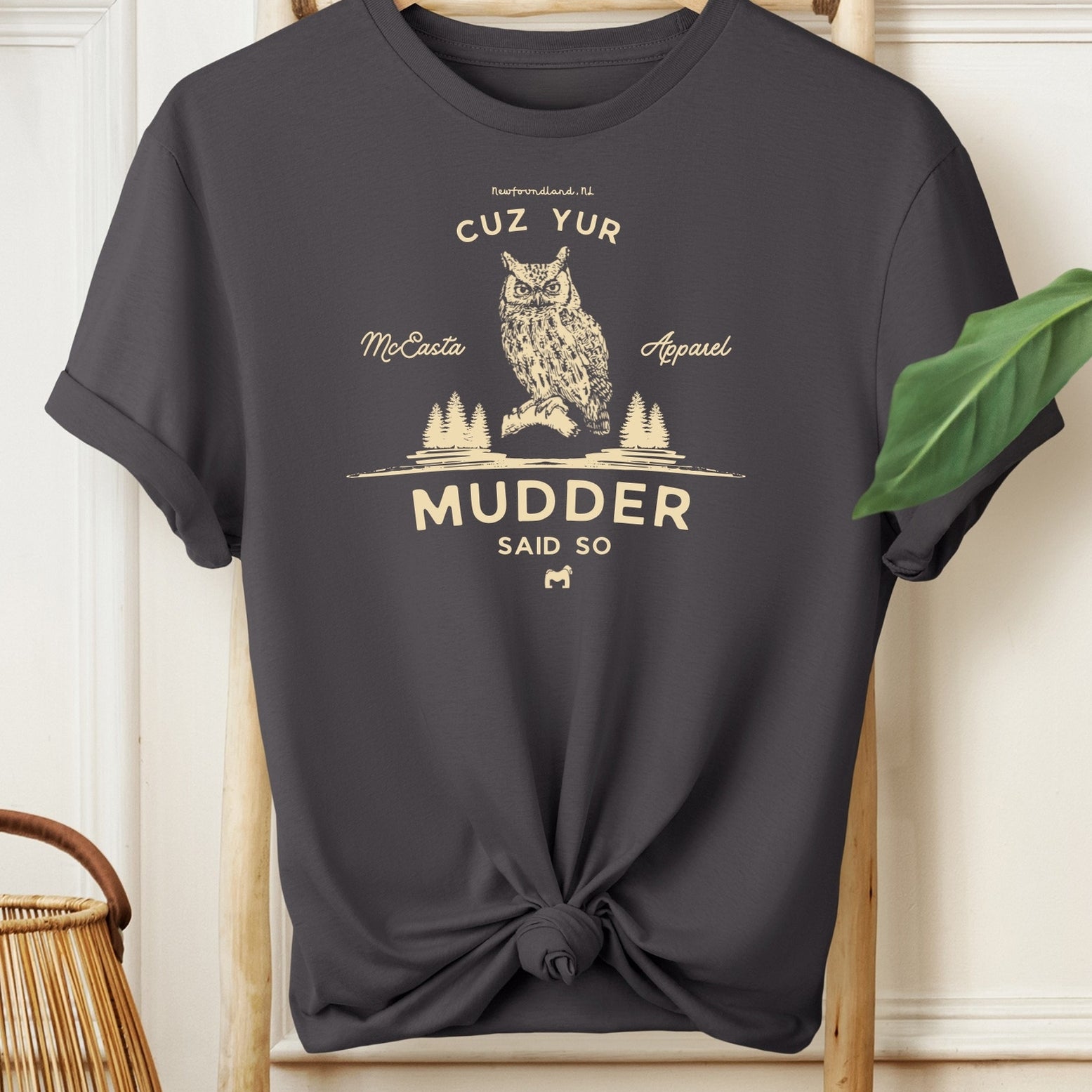 Mudder Said So