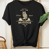 Mudder Said So
