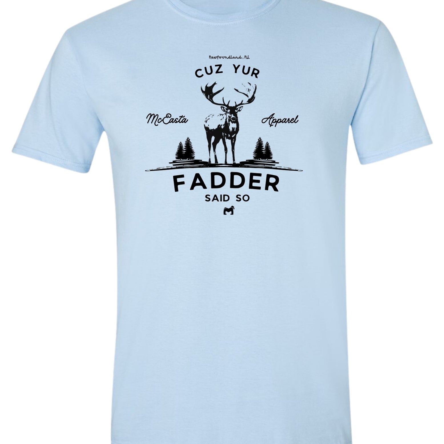 Fadder Said So