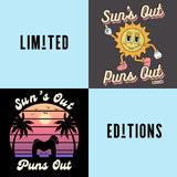 Limited Edition Sun's Out, Puns Out